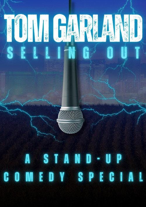 Tom Garland: Selling Out 2024 official movie poster