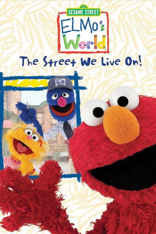 Sesame Street: Elmo's World: The Street We Live On! 2004 official movie poster