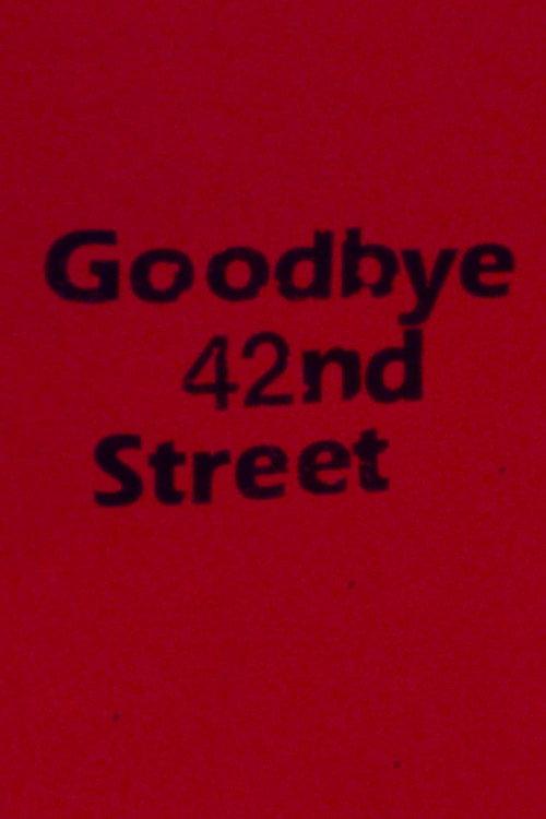 Goodbye 42nd Street 1983 official movie poster