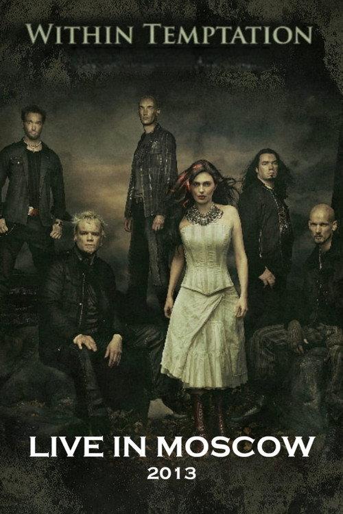 Within Temptation - Live In Moscow 2013 official movie poster