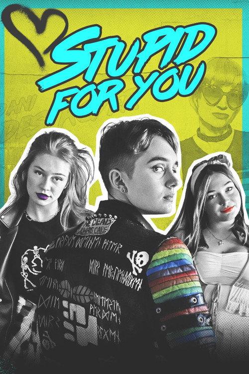 Stupid for You 2022 official movie poster