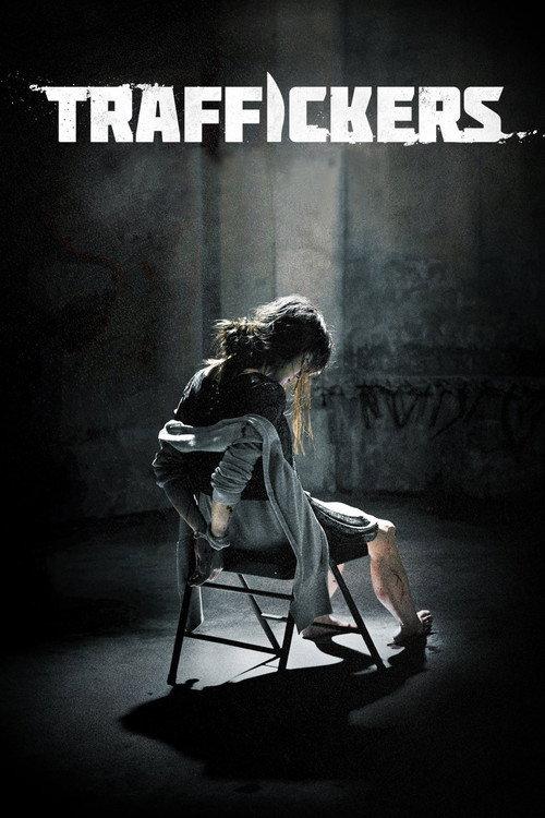Traffickers 2012 official movie poster