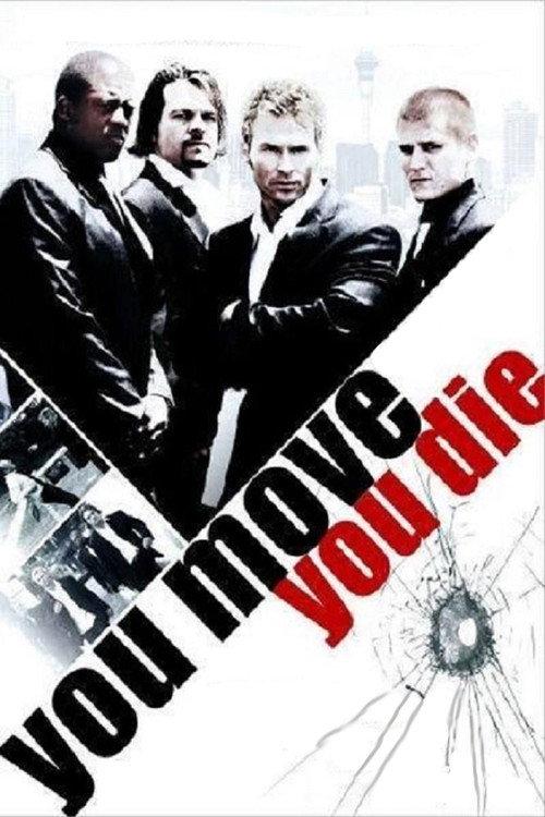 You Move You Die 2007 official movie poster