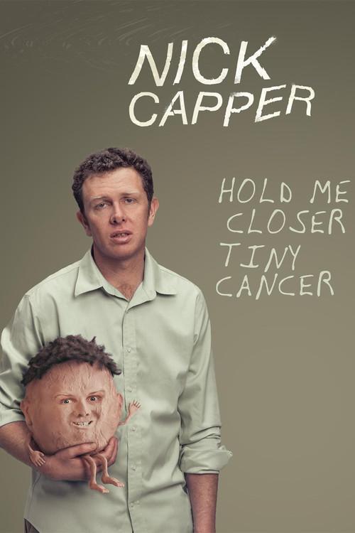 Nick Capper: Hold Me Closer Tiny Cancer 2024 official movie poster