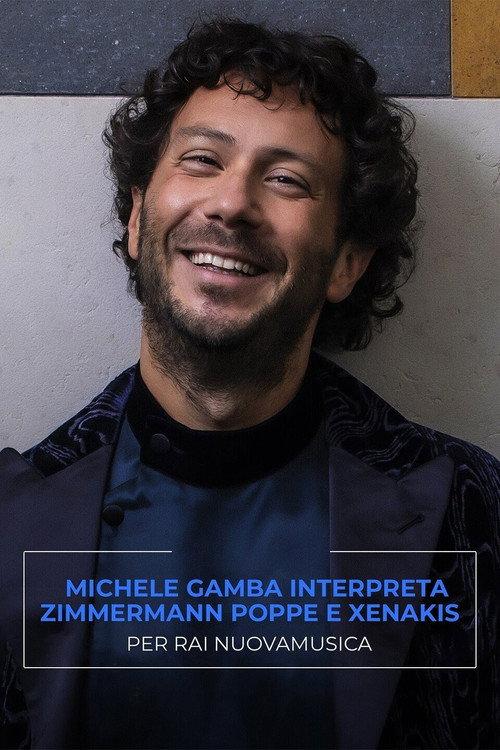 OSN: Michele Gamba interpreta Zimmermann, Poppe e Xenakis per Rai NuovaMusica 2023 official movie poster