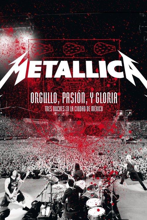 Metallica: Pride, Passion and Glory - Three Nights in Mexico City 2009 official movie poster
