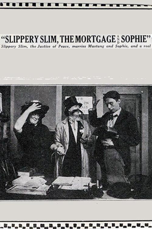 Slippery Slim, The Mortgage and Sophie 1914 official movie poster