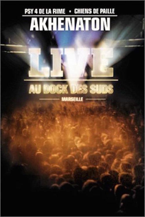 Akhenaton : Live au dock des suds 2002 official movie poster