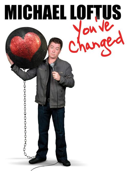 Michael Loftus: You've Changed 2009 official movie poster