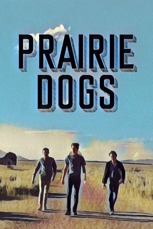 Prairie Dogs 2020 official movie poster