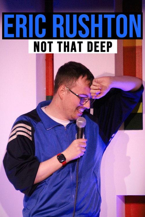 Eric Rushton: Not That Deep 2023 official movie poster