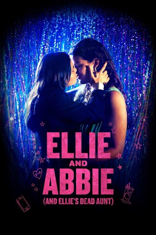 Ellie and Abbie (and Ellie's Dead Aunt) 2020 official movie poster
