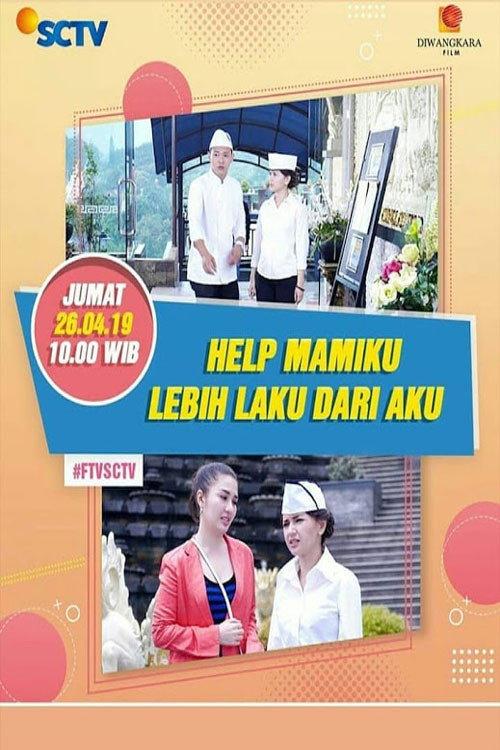 Heelp!! Mamiku Lebih Laku dari Aku  official movie poster