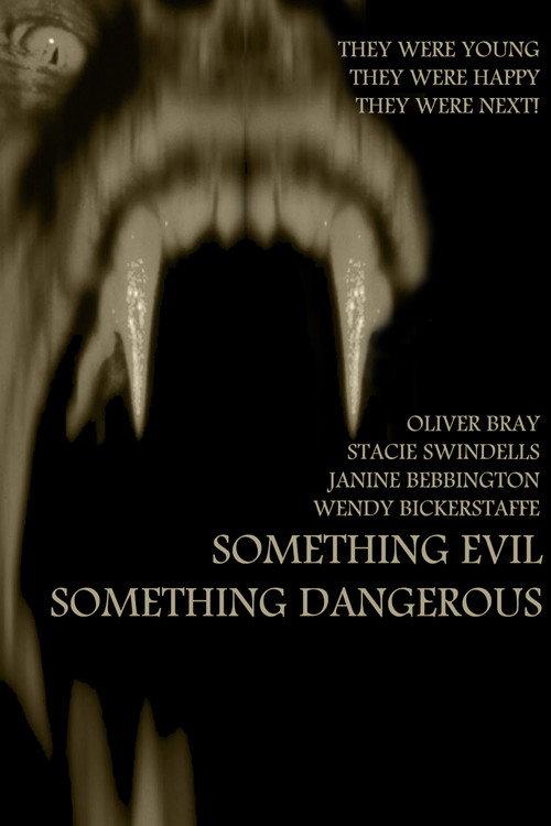 Something Evil, Something Dangerous 2009 official movie poster