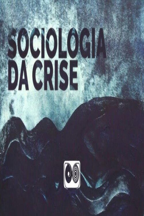 Sociologia da Crise 2011 official movie poster