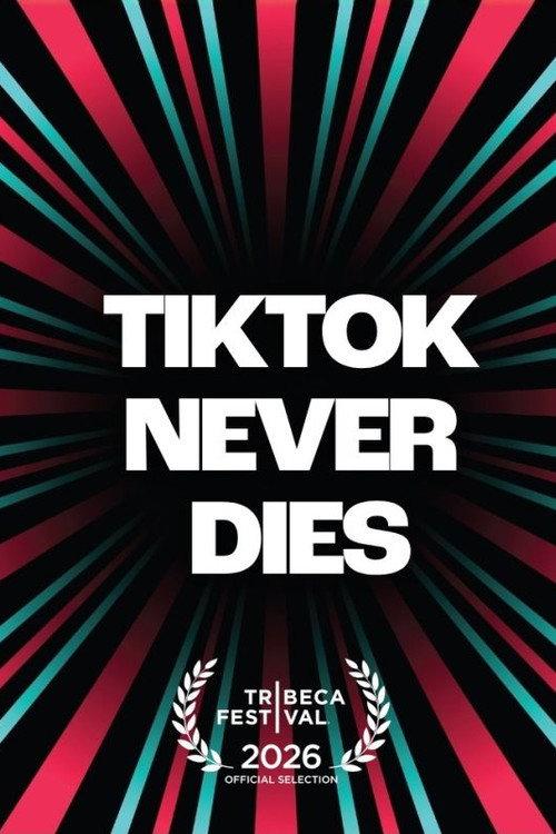 TikTok Never Dies 2026 official movie poster