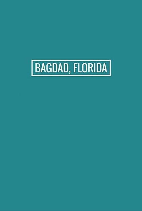 Bagdad, Florida 2017 official movie poster