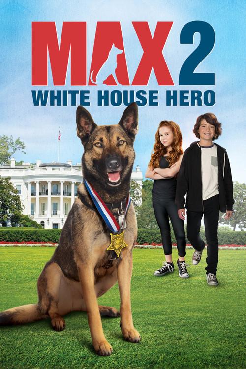 Max 2: White House Hero 2017 official movie poster