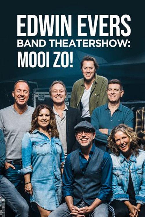 Edwin Evers Band Theatershow "Mooi Zo!" 2019 official movie poster