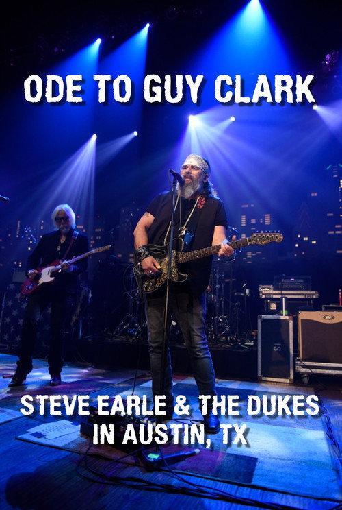 Ode to Guy Clark: Steve Earle in Austin, TX 2019 official movie poster