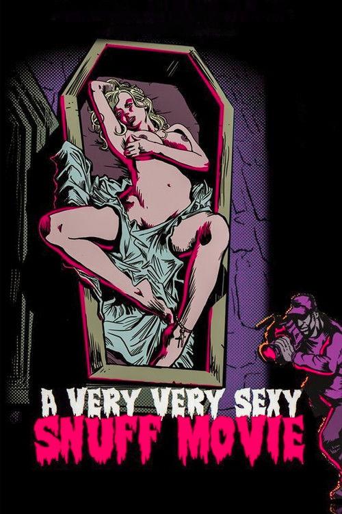 A Very Very Sexy Snuff Movie 2012 official movie poster