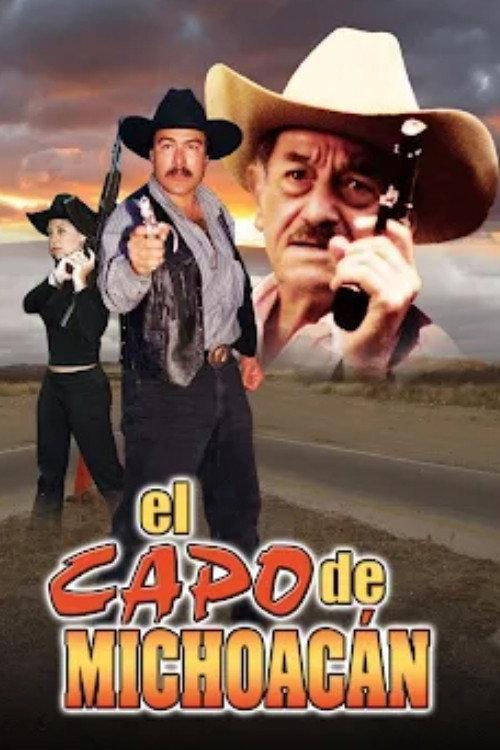 El Capo de Michoacan 2005 official movie poster