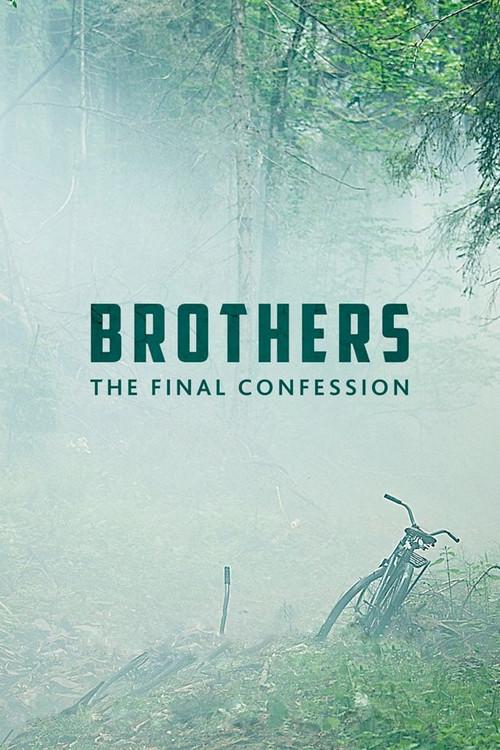Brothers. The Final Confession 2014 official movie poster