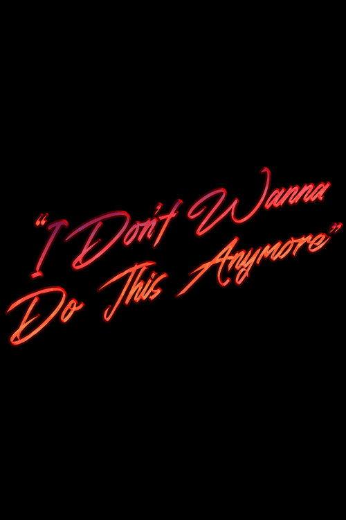 "I Don't Wanna Do This Anymore" 2028 official movie poster