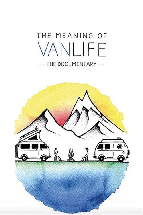 The Meaning of Vanlife 2019 official movie poster
