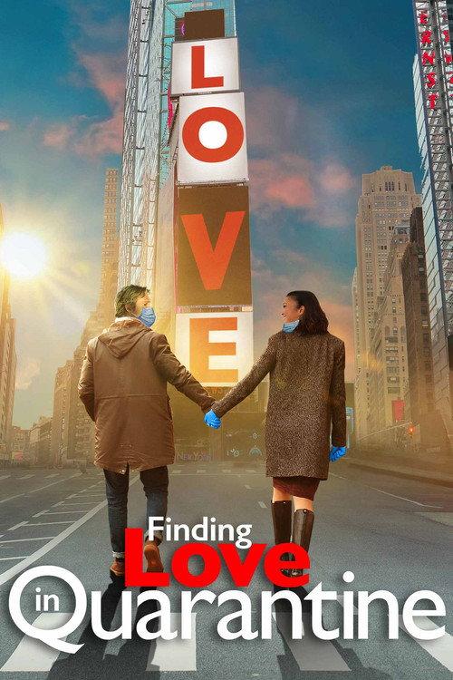 Finding Love in Quarantine: The Movie 2021 official movie poster