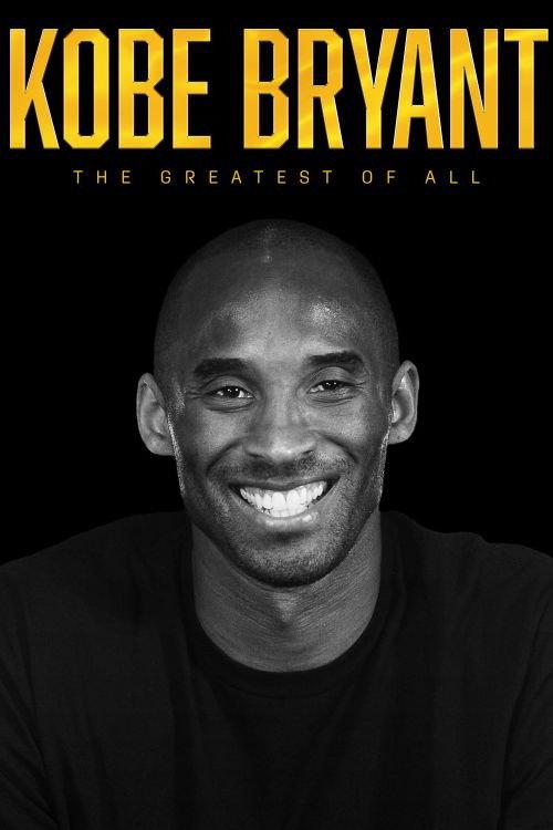 Kobe Bryant: The Greatest of All 2021 official movie poster