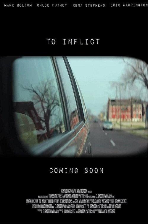 To Inflict 2013 official movie poster