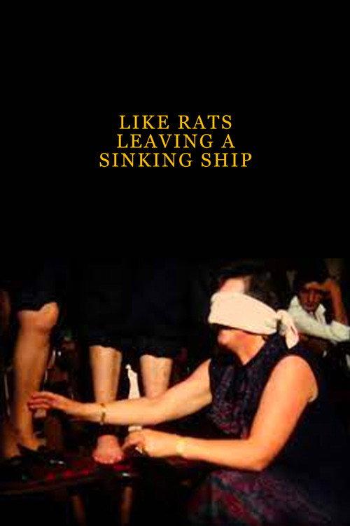 Like Rats Leaving a Sinking Ship 2012 official movie poster