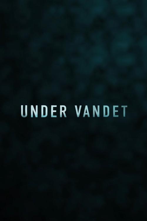 Under Vandet 2020 official movie poster