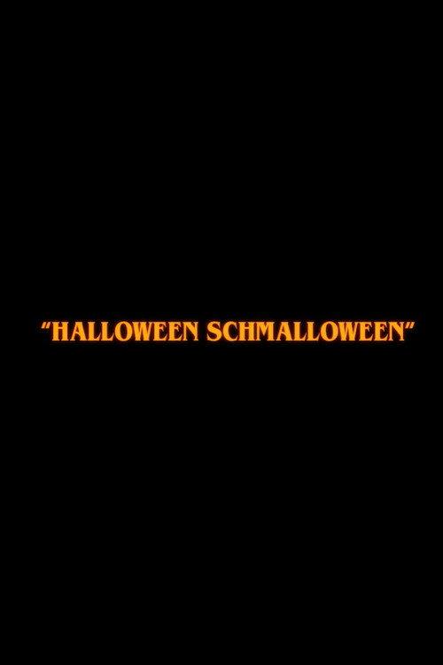 Halloween Schmalloween official movie poster