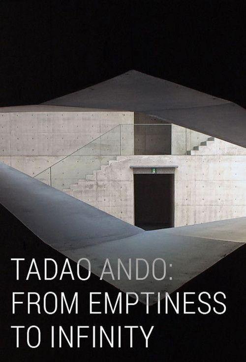 Tadao Ando: From Emptiness to Infinity 2015 official movie poster