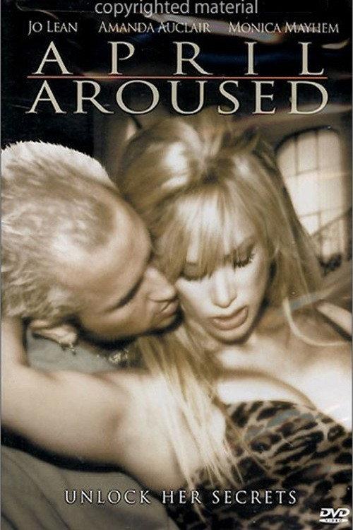 April Aroused 2005 official movie poster