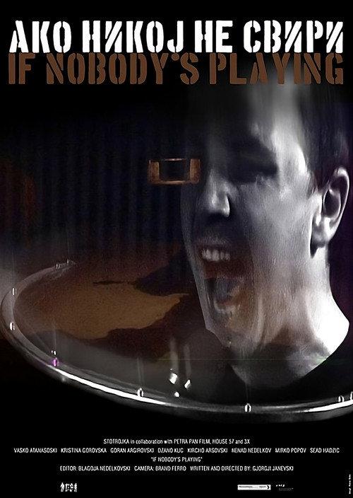 If Nobody’s Playing 2009 official movie poster