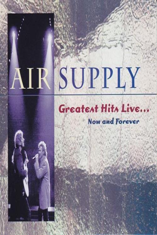 Air Supply - Now and Forever 1995 official movie poster