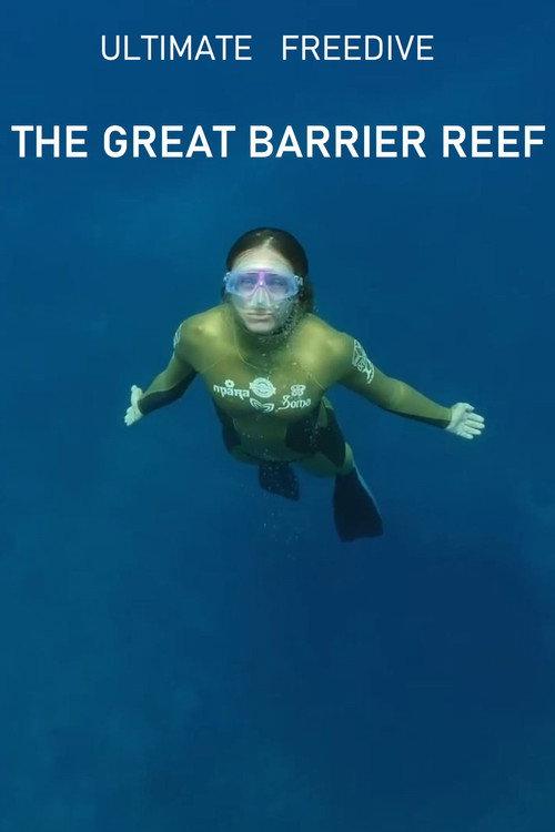 Ultimate Freedive: The Great Barrier Reef 2016 official movie poster