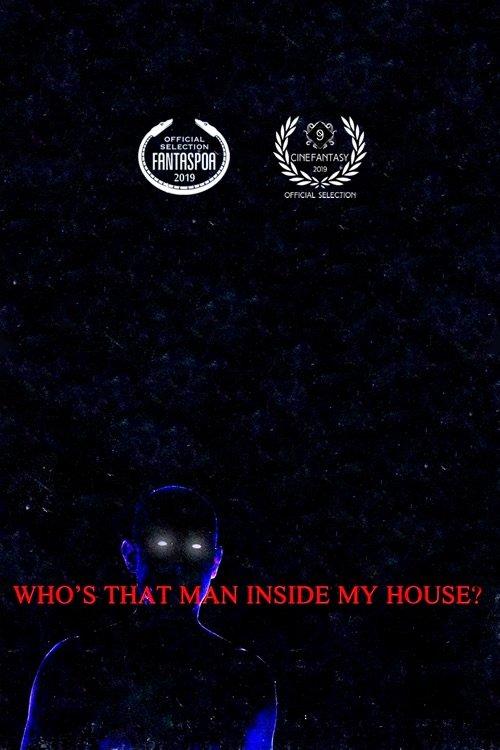 Who’s That Man Inside My House? 2019 official movie poster