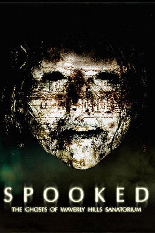 Spooked: The Ghosts of Waverly Hills Sanatorium 2006 official movie poster