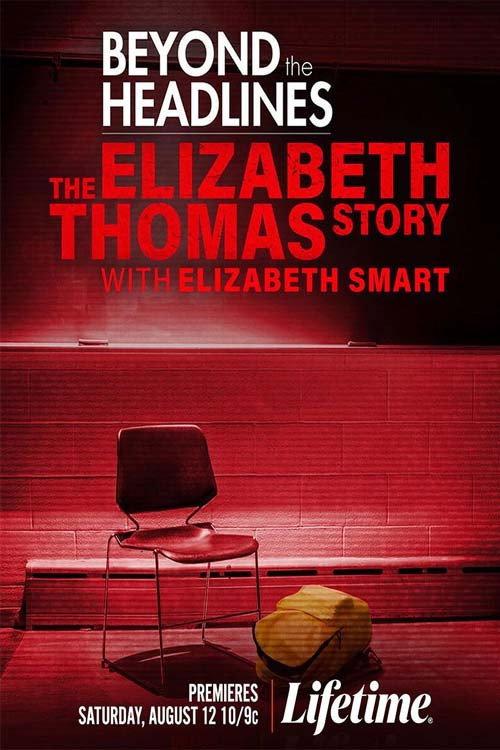 Beyond the Headlines: The Elizabeth Thomas Story with Elizabeth Smart 2023 official movie poster
