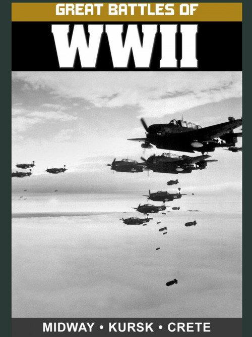 Great Battles of WWII: Midway, Kursk, and Crete 2004 official movie poster
