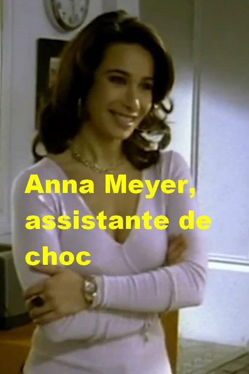 Anna Meyer, assistante de choc 2006 official movie poster