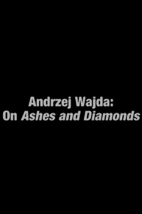 Andrzej Wajda: On Ashes and Diamonds 2005 official movie poster