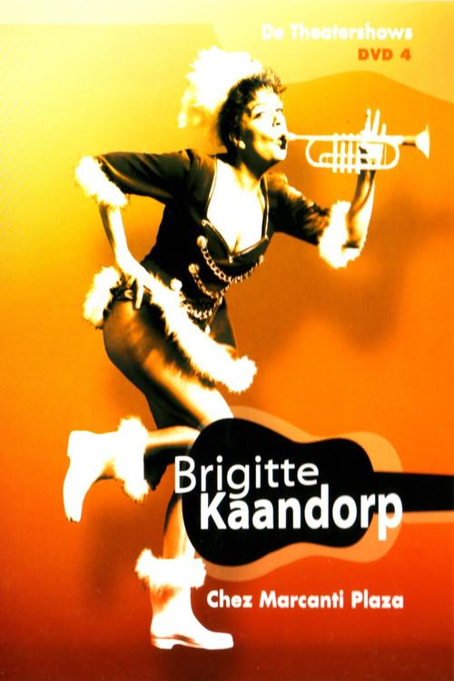 Brigitte Kaandorp: Chez Marcanti Plaza 1995 official movie poster