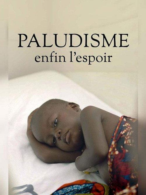 Paludisme, enfin l'espoir 2024 official movie poster
