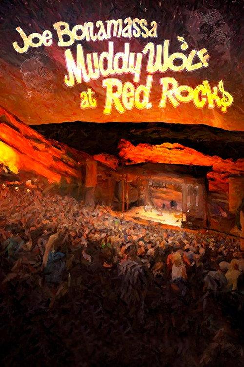 Joe Bonamassa - Muddy Wolf at Red Rocks 2015 official movie poster