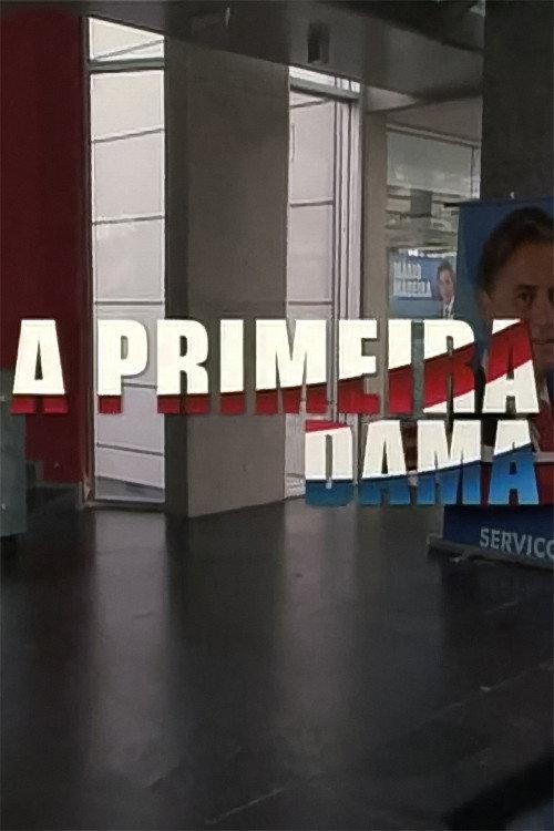 Primeira Dama 2012 official movie poster